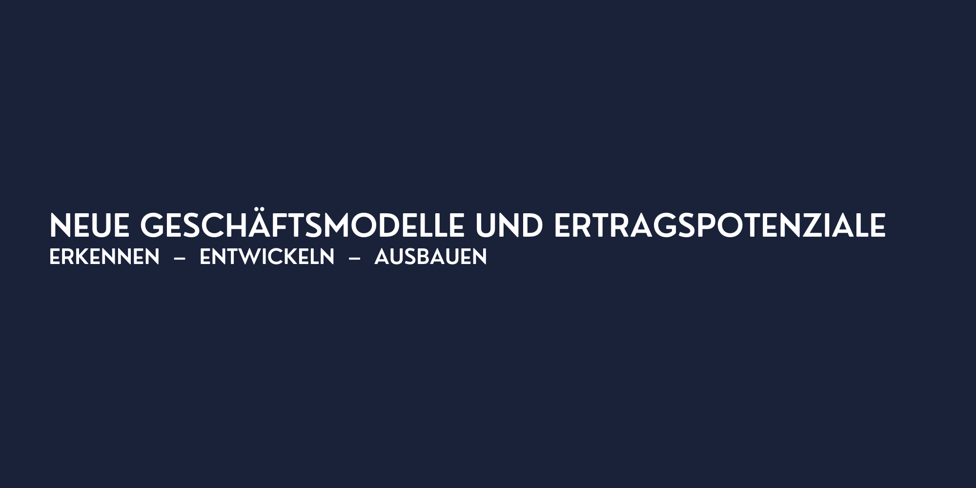 Neue Geschäftsmodelle und Ertragspotenziale