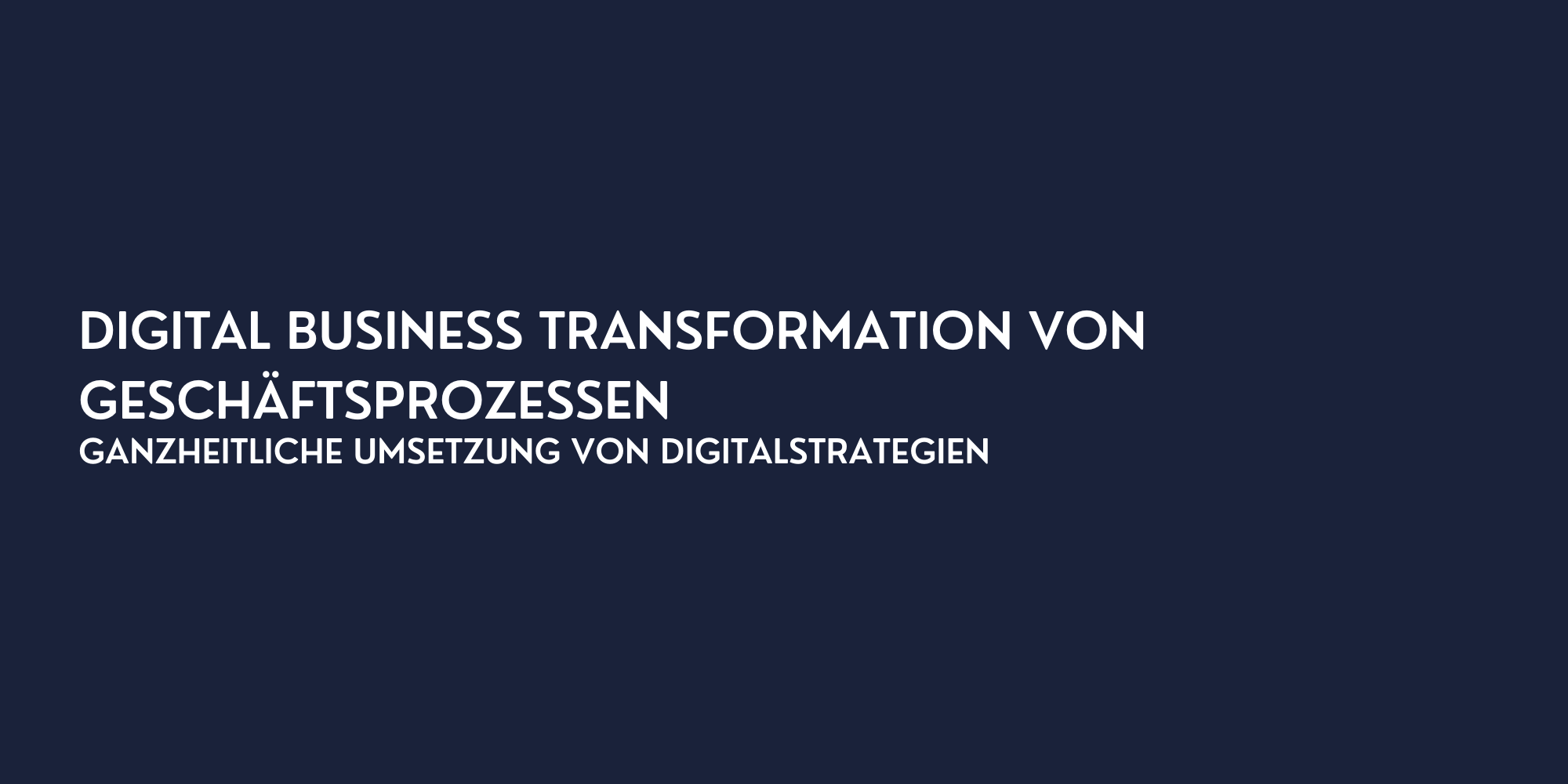 Digitale Transformation von Geschäftsprozessen